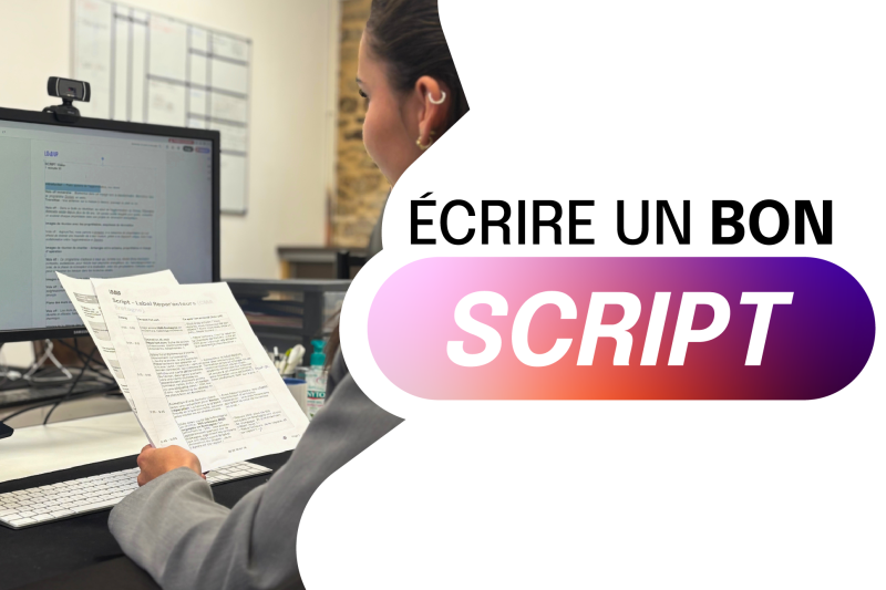 COMMENT ÉCRIRE UN BON SCRIPT ?